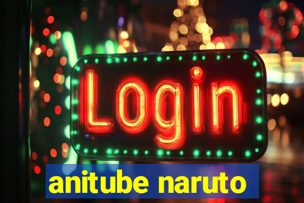 anitube naruto